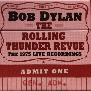 Bob Dylan - The Rolling Thunder Revue: The 1975 Live Recordings